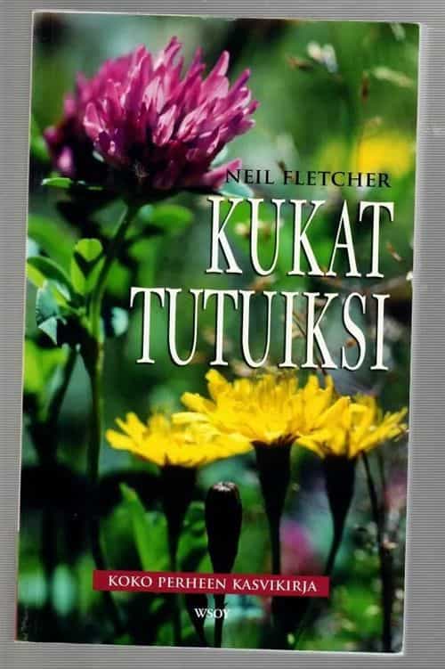 Kukat tutuiksi Koko perheen kasvikirja