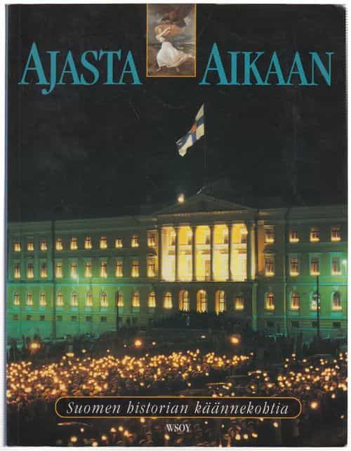 Ajasta aikaan suomen historian käännekohtia