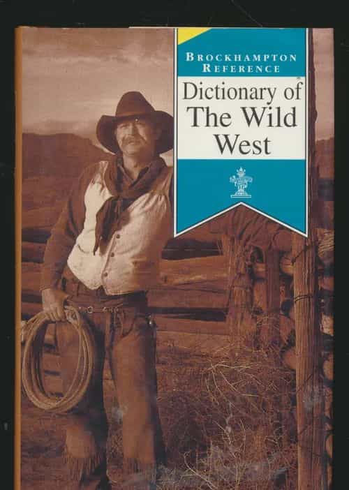 Dictionary of The Wild West