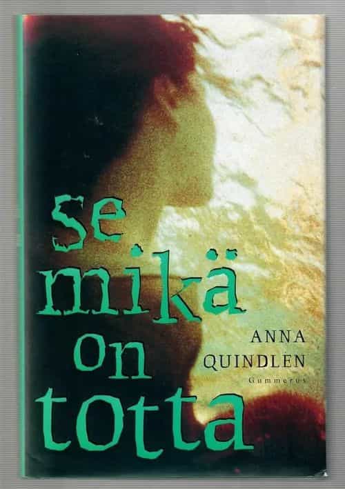 Se mikä on totta