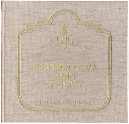 Parempi leipä kuin kulta