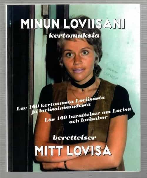 Minun Loviisani - kertomuksia Mitt Lovisa - berettelser