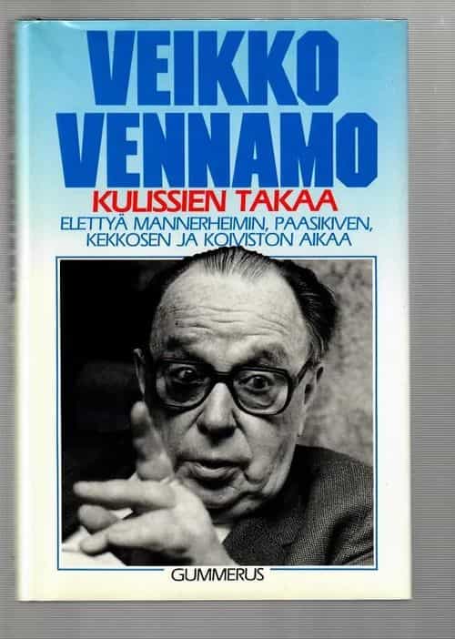 Kulissien takaa - Elettyä Mannerheimin, Paasikiven, Kekkosen ja Koiviston aikaa