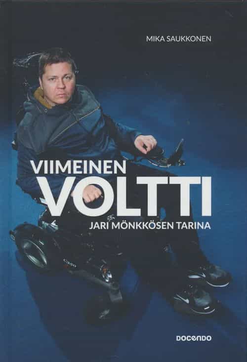 Viimeinen voltti Jari Mönkkösen tarina