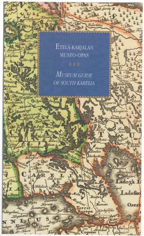 Etelä-Karjalan museo-opas Museumguide of south Karelia