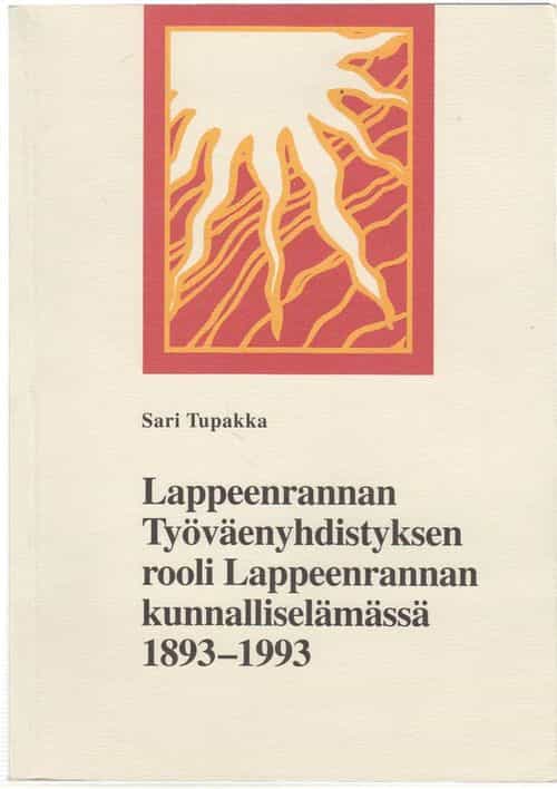 Lappeenrannan Työväenyhdistyksen rooli Lappeenrannan kunnalliselämässä 1893-1993