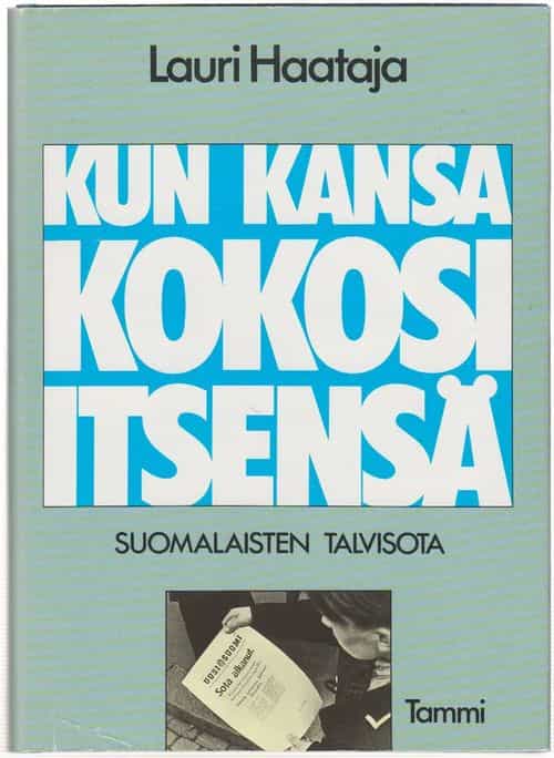 Kun kansa kokosi itsensä - Suomalaisten talvisota