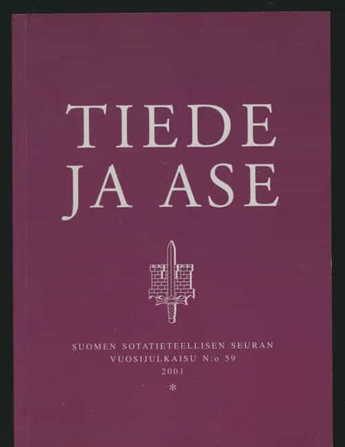 Tiede ja ase, Suomen Sotatieteellisen seuran vuosijulkaisu N:o 59 2001