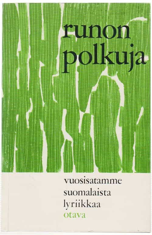 Runon polkuja - vuosisatamme suomalaista lyriikkaa