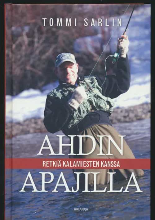 Ahdin apajilla, Retkiä kalamiesten kanssa
