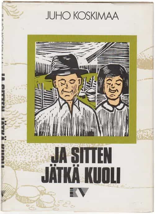 Ja sitten jätkä kuoli