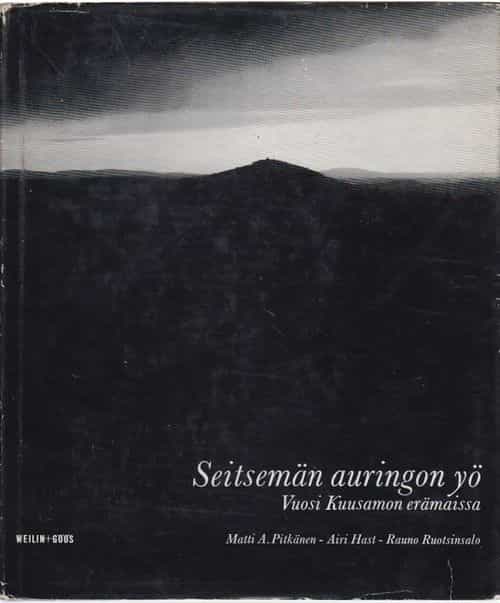 Seitsemän auringon yö - Vuosi Kuusamon erämaissa