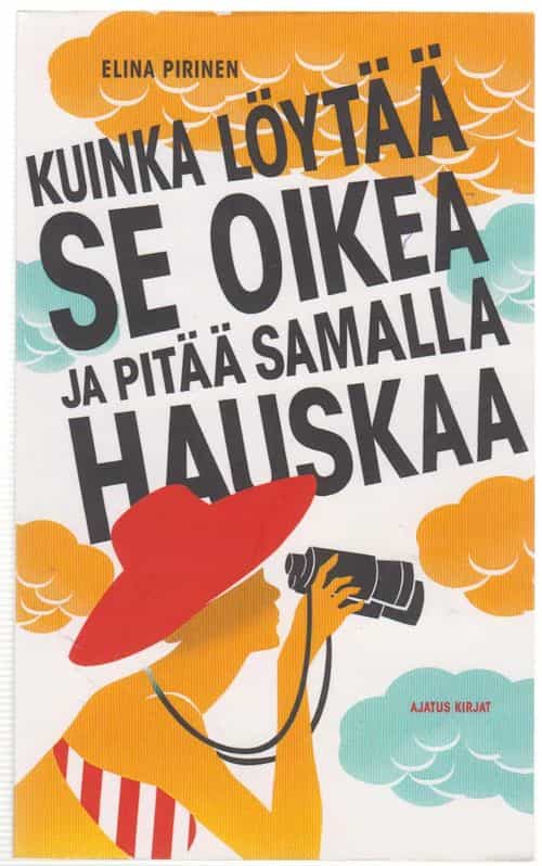 Kuinka löytää se oikea ja pitää samalla hauskaa