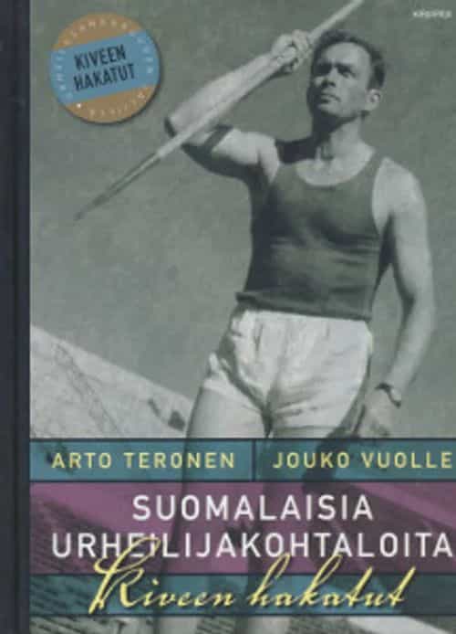 Suomalaisia urheilijakohtaloita Kiveen hakatut
