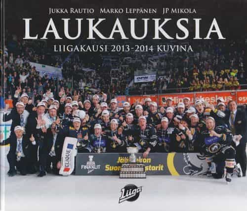 Laukauksia Liigakausi 2013-2014 kuvina