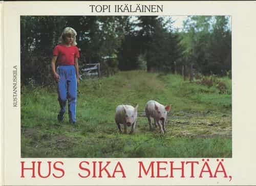 Hus sika mehtää, jouluks kottii