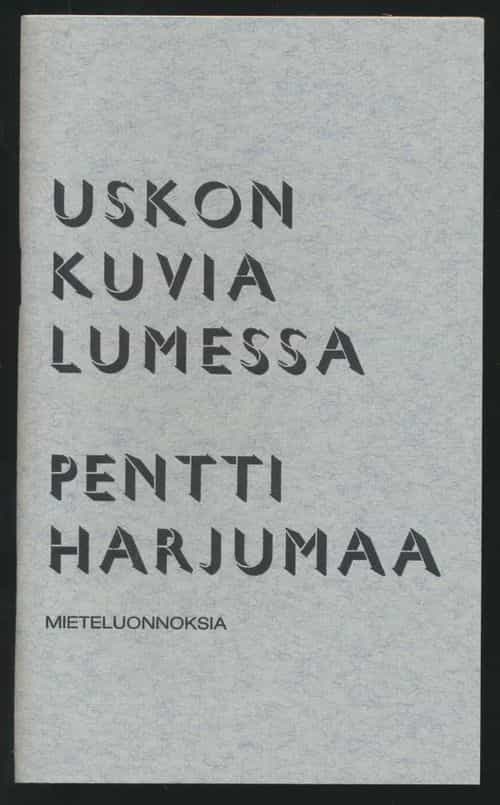 Uskon kuvia lumessa (signeerattu)