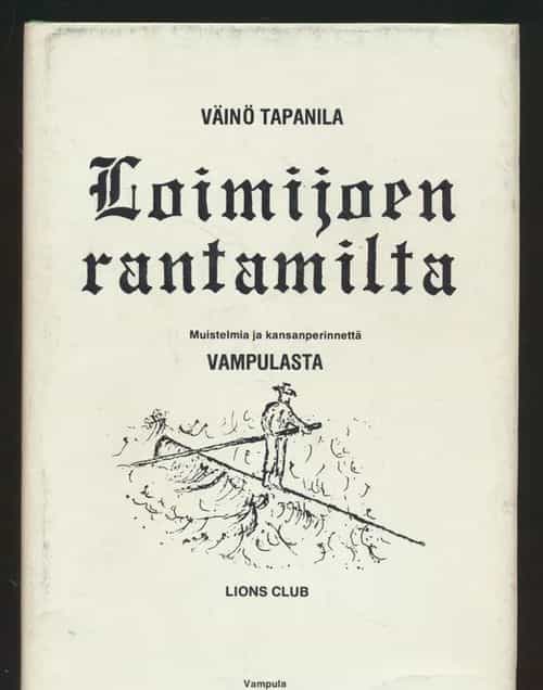 Loimijoen rantamilta, Muistelmia ja kansanperinnettä Vampulasta