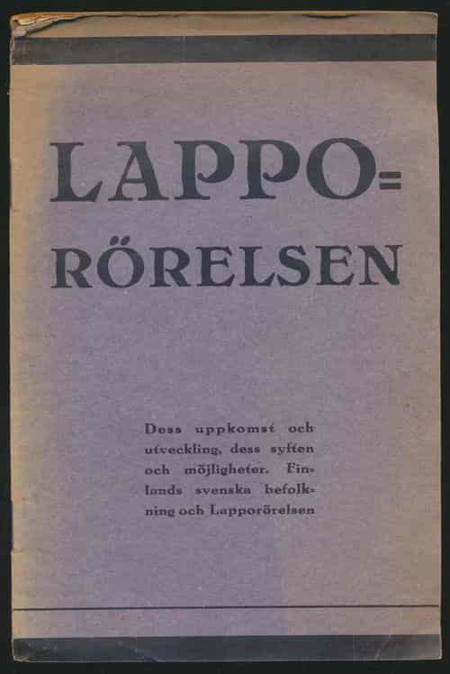 Lapporörelsen - Dess uppkomst och utveckling, dess syften och möjligheter. Finlands svenska befolkning och Lapporörelsen