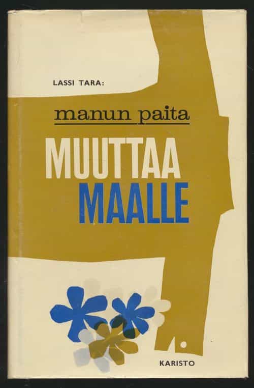 Manun paita muuttaa maalle