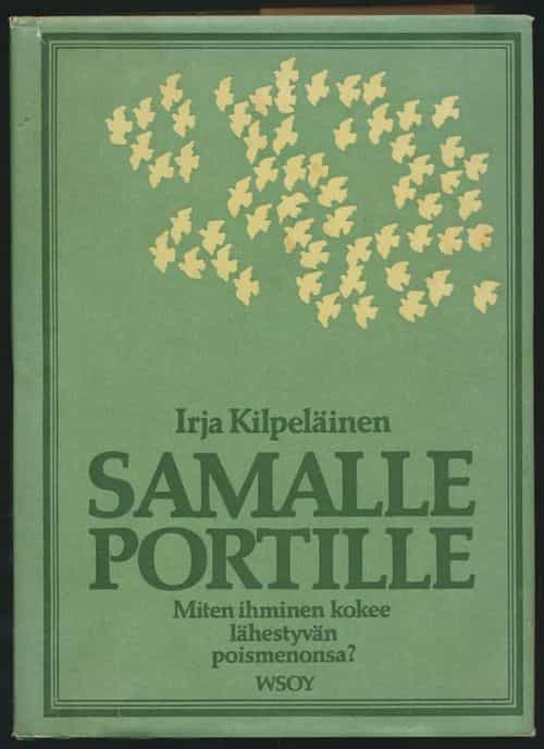 Samalle portille - Miten ihminen kokee lähestyvän poismenonsa