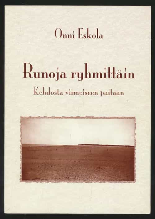 Runoja ryhmittäin - Kehdosta viimeiseen paitaan