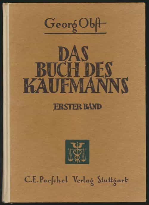Das Buch des Kaufmanns I - Ein Hand- und lehrbuch der gesamten Handelswissenschaften in gemeinverständlicher Darstellung