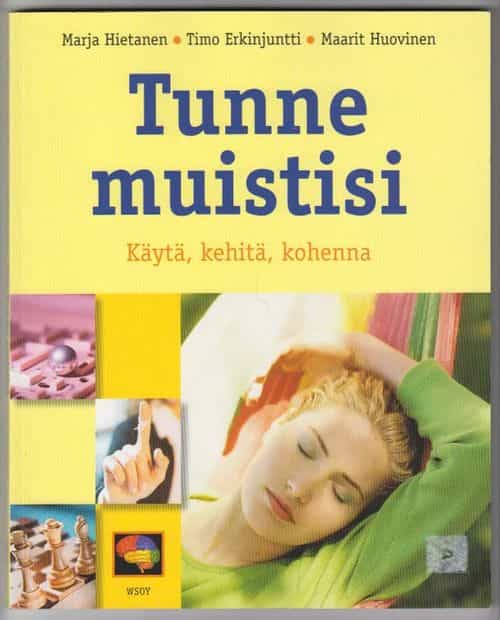 Tunne muistisi - Käytä, kehitä, kohenna