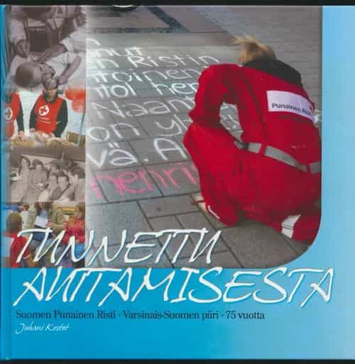 Tunnettu auttamisesta - Suomen punainen risti - varsinais-Suomen piiri 75 vuotta