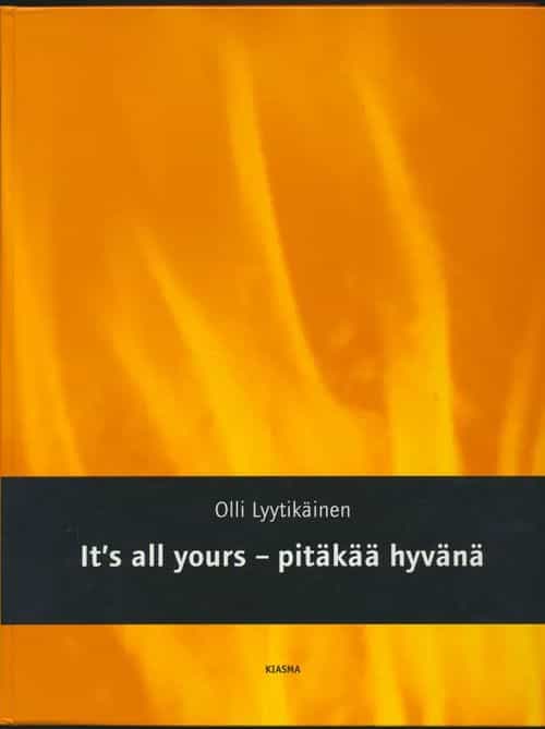 it's all yours - pitää hyvänä
