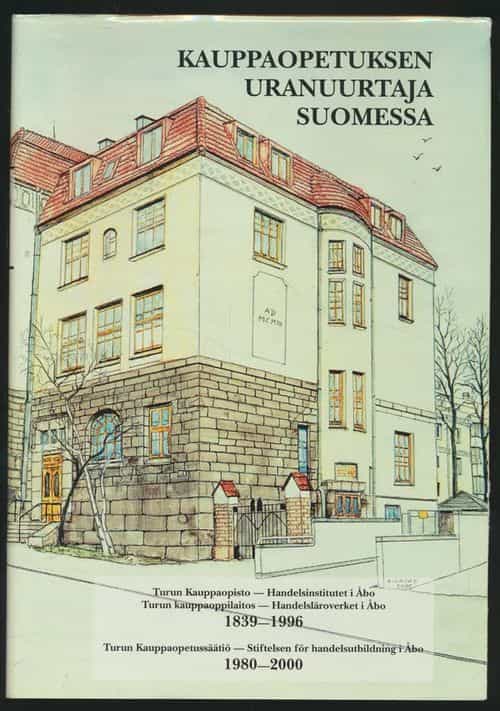 Kauppaopetuksen uranuurtaja Suomessa (signeeraus)