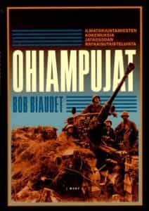 Ohiampujat - Ilmatorjuntamiesten kokemuksia jatkosodan ratkaisutaisteluista