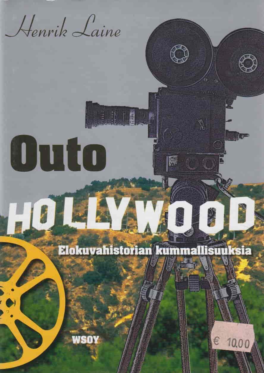 Outo Hollywood, Elokuvahistorian kummallisuuksia - Laine Henrik tuotekuva