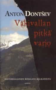 Väkivallan pitkä varjo, Historiallinen romaani Balkanilta