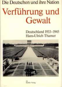 Die Deutschen und ihre Nation, Verführung und Gewalt, Deutschland 1933-1945