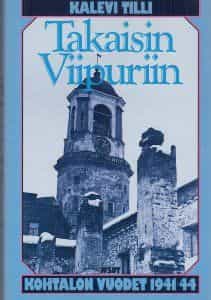 Takaisin viipuriin, kohtalonvuodet 1941-44