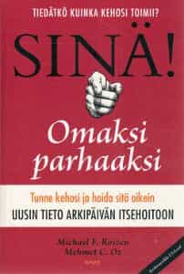 Sinä! Omaksi parhaaksi - Uusin tieto arkipäivän itsehoitoon