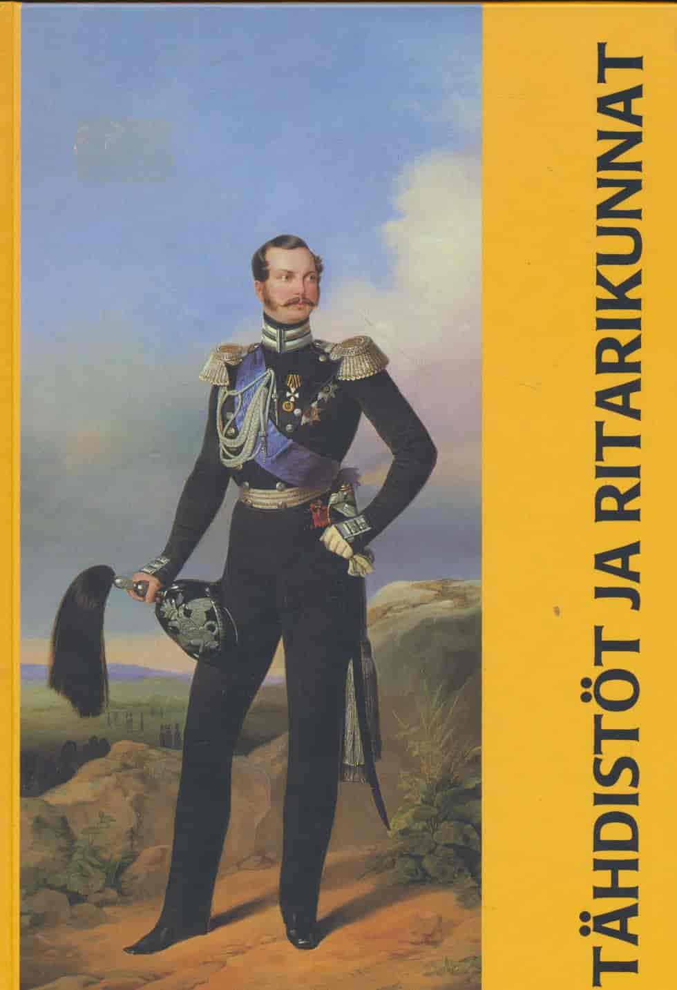 Tähdistöt ja ritarikunnat - Historiallisia kunniamerkkejä Suomen kansallismuseon kokoelmissa - Tuukka Talvio tuotekuva