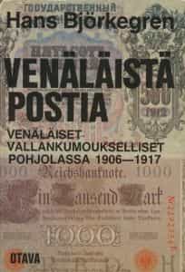 Venäläistä postia Venäläiset vallankumoukselliset Pohjolassa 1906-1917