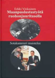Maanpuolustustyötä ruohonjuuritasolla Sotakamreeri muistelee (signeeraus)