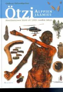 Ötzi, Alppien jäämies, Ainutlaatuinen löytö yli 5000 vuoden takaa