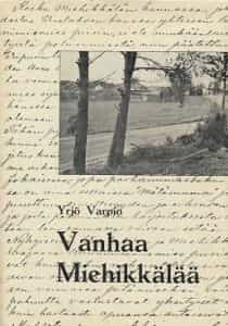 Vanhaa Miehikkälää