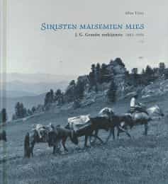 Sinisten maisemien mies - J.G. Granön tutkijantie 1882-1956