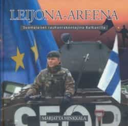 Leijona-areena - Suomalaiset rauhanrakentajat Balkanilla