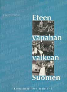Eteen vapahan valkean Suomen - Kansantieteellinen tutkimus lottatoiminnasta paikallisella tasolla vuoteen 1939