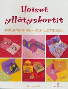 Iloiset yllätyskortit - Pop-up-tekniikka, kolmiulotteisuus