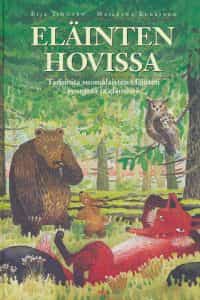 Eläinten hovissa - Tarinoita suomalaisten eläinten synnystä ja elämästä