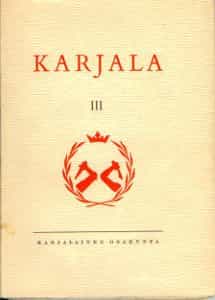 Karjala III Karjalaisen osakunnan kotiseutujulkaisu