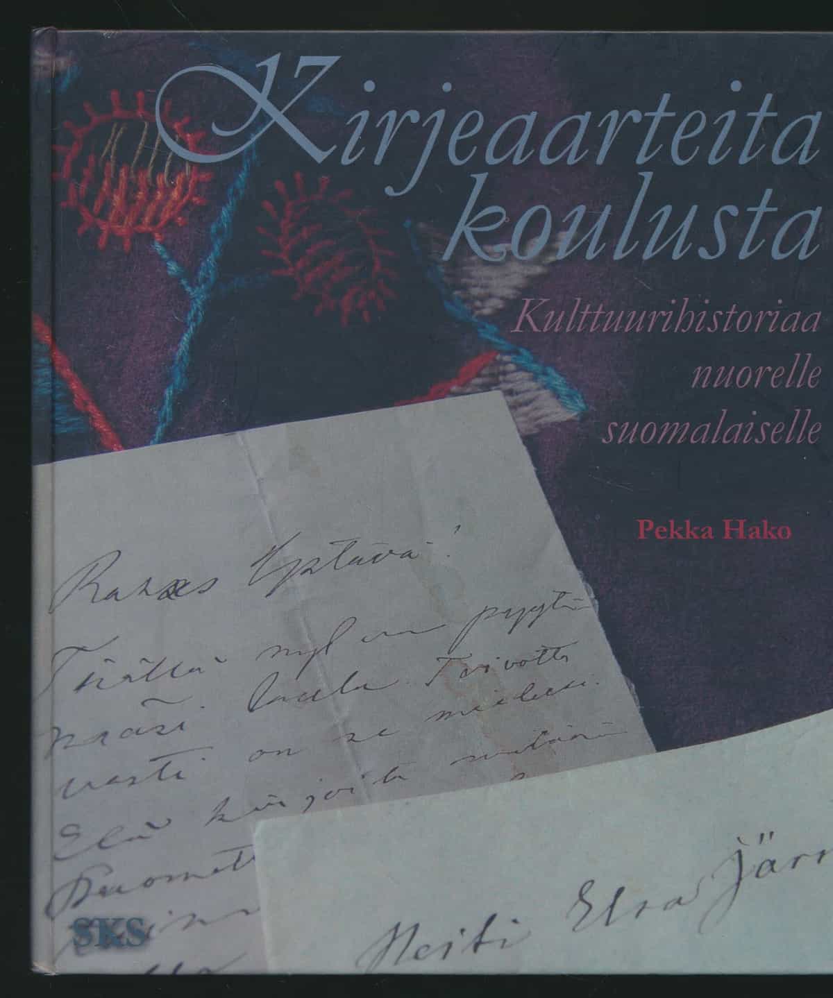 Kirjeaarteita koulusta Kulttuurihistoriaa nuorelle suomalaiselle