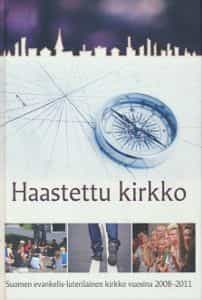Haastettu kirkko - Suomen evankelis-luterilainen kirkko vuosina 2008-2011